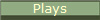 Plays